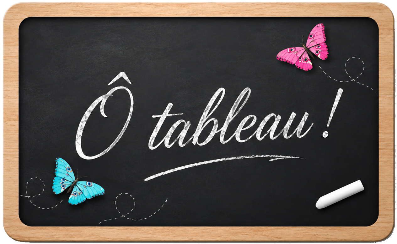 Ô tableau !