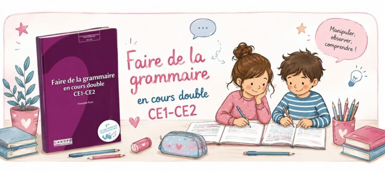 Faire de la Grammaire : une aventure qui a marqué ma pratique